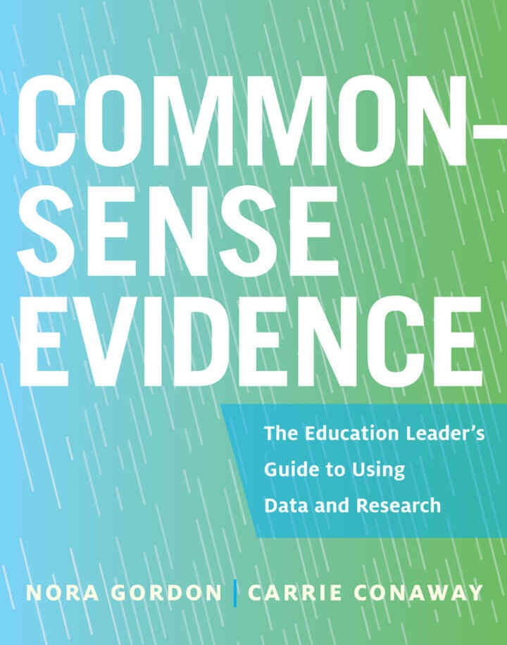 Common-Sense Evidence: The Education Leader's Guide to Using Data and Research