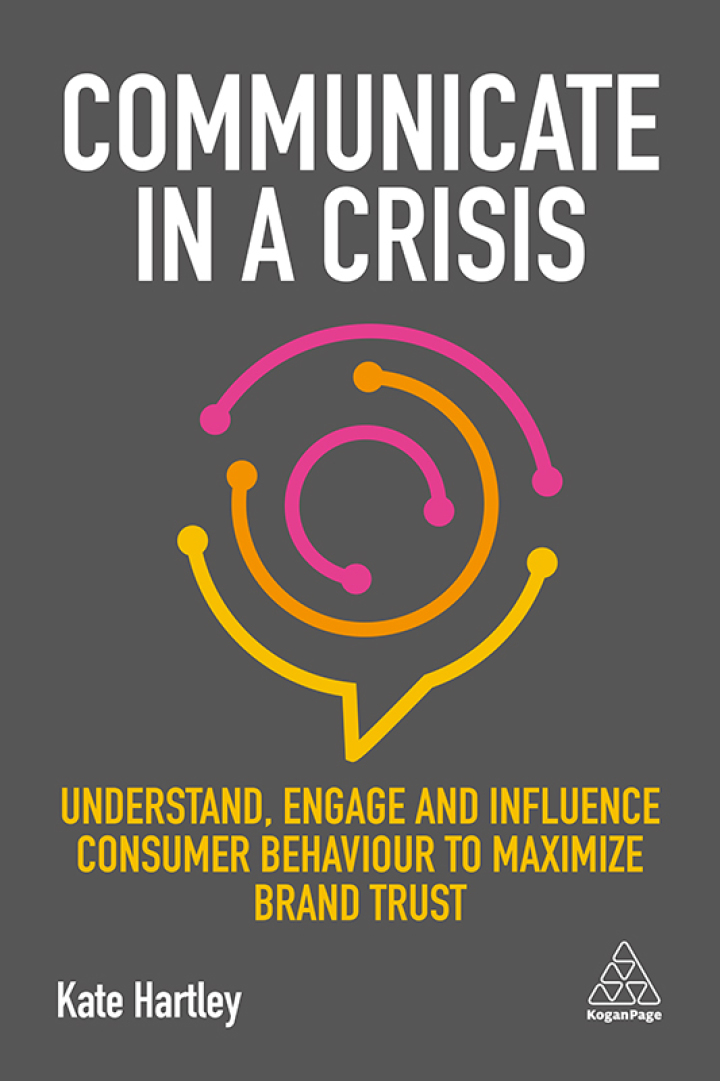 Communicate in a Crisis: Understand Engage and Influence Consumer Behaviour to Maximize Brand Trust