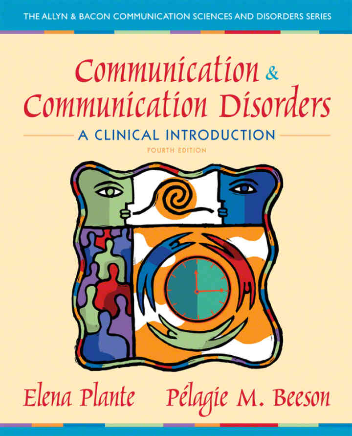 Communication and Communication Disorders: A Clinical Introduction, 4th Edition