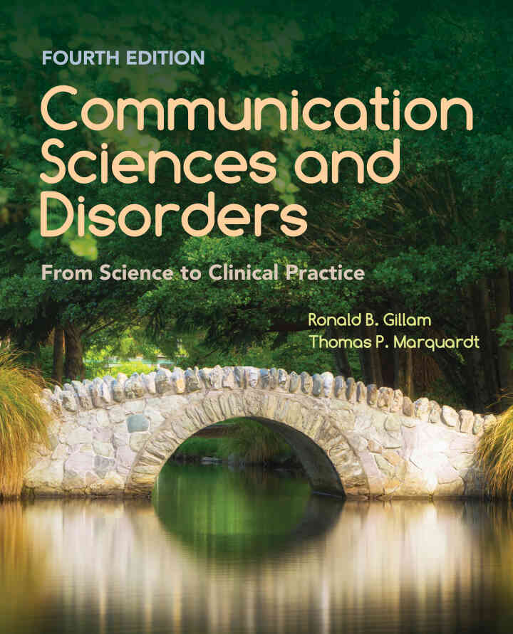 Communication Sciences and Disorders: From Science to Clinical Practice 4th Edition