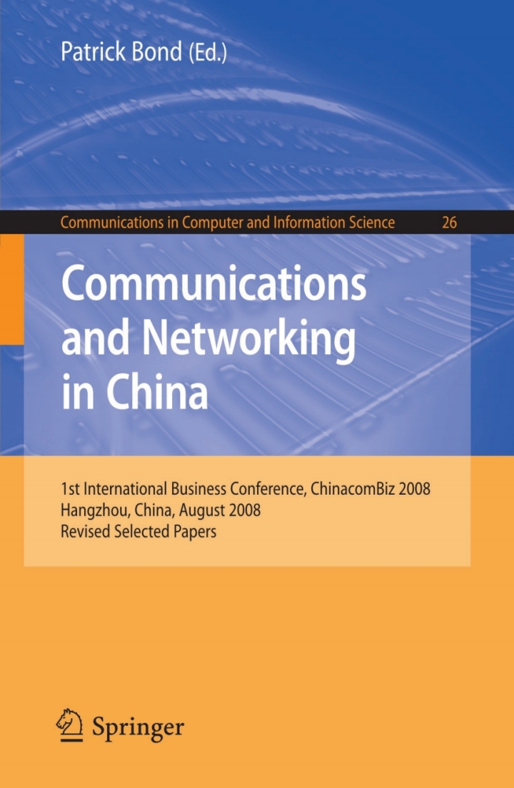 Communications and Networking in China1st International Business Conference, Chinacombiz 2008, Hangzhou China, August 2008, Revised Selected Papers