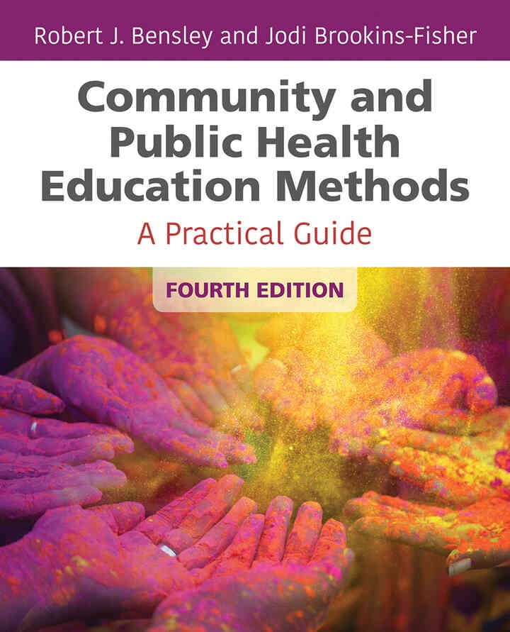 Community and Public Health Education Methods: A Practical GuideNewer Edition Available, 4th Edition