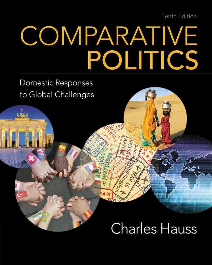Comparative Politics: Domestic Responses to Global Challenges 10th Edition