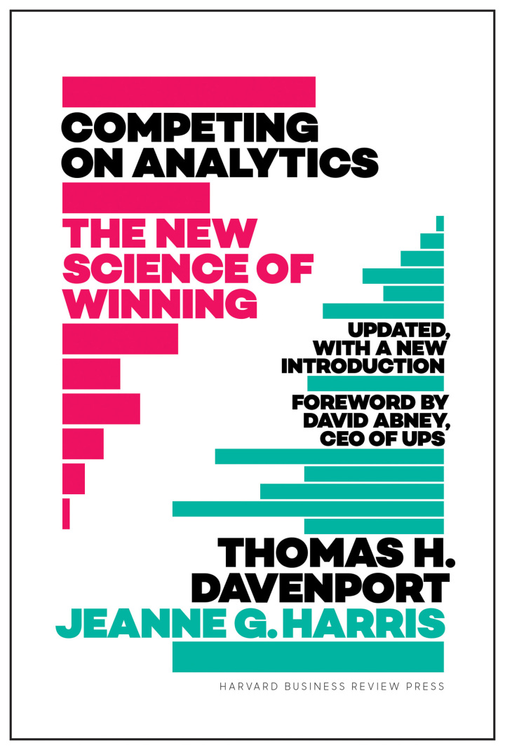 Competing on Analytics: Updated with a New Introduction: The New Science of Winning