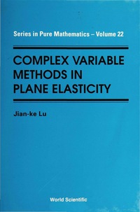 Complex Variable Methods In Plane Elasticity