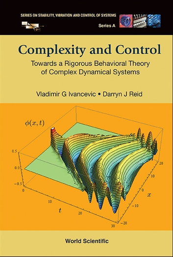 Complexity And Control: Towards A Rigorous Behavioral Theory Of Complex Dynamical Systems Towards a Rigorous Behavioral Theory of Complex Dynamical Systems