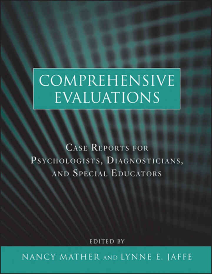 Comprehensive Evaluations: Case Reports for Psychologists, Diagnosticians, and Special Educators