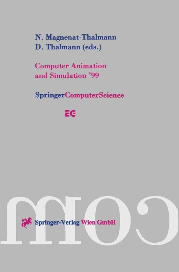Computer Animation and Simulation ?99: Proceedings of the Eurographics Workshop in Milano Italy September 7?8 1999