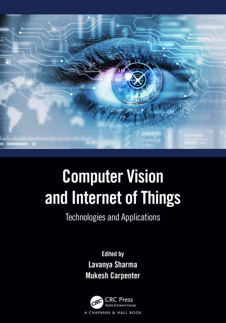 Computer Vision and Internet of Things: Technologies and Applications, 1st Edition