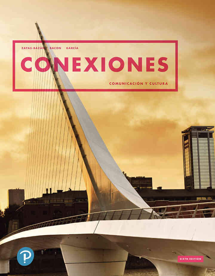 Conexiones: Comunicaci�n y cultura, 6th Edition