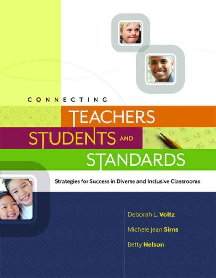 Connecting Teachers, Students, and Standards: Strategies for Success in Diverse and Inclusive Classrooms: Strategies for Success in Diverse and Inclusive Classrooms
