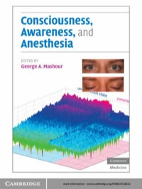 Consciousness, Awareness, and Anesthesia