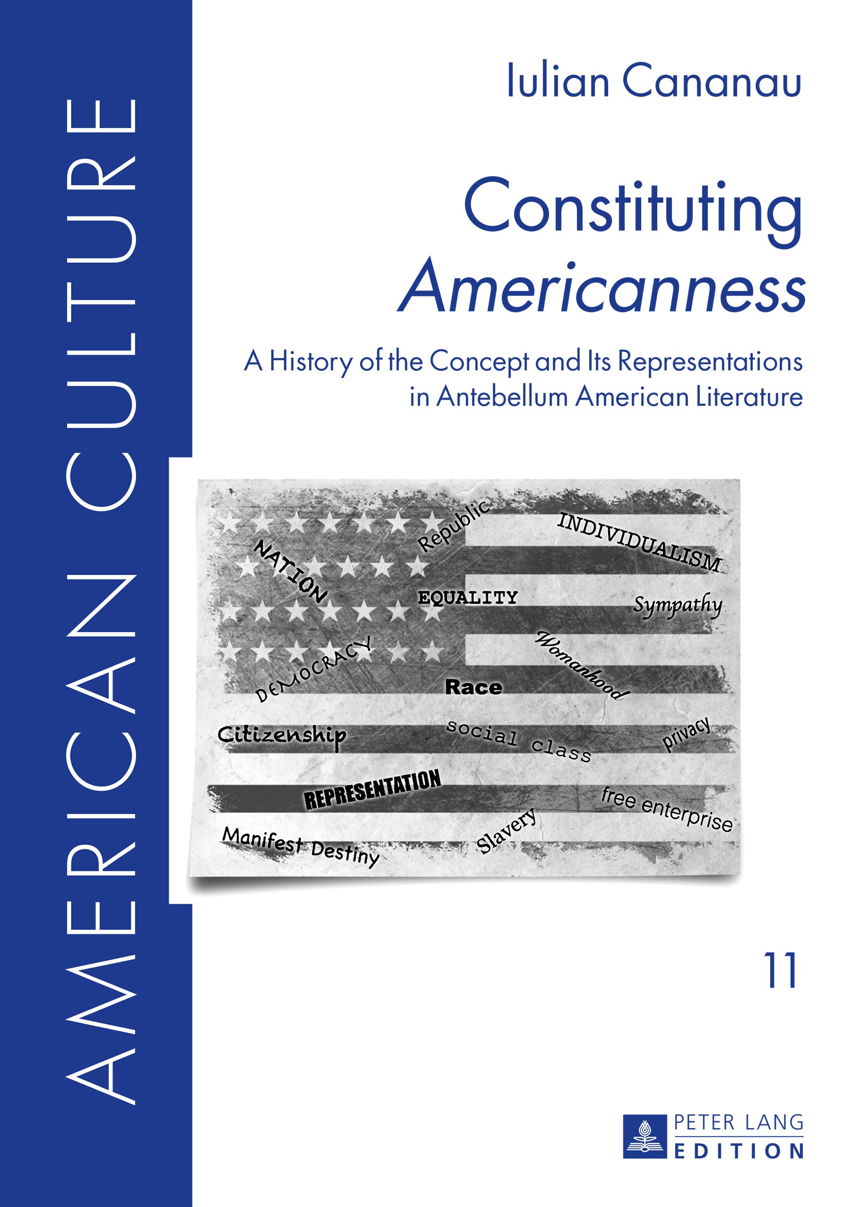 Constituting �Americanness� A History of the Concept and Its Representations in Antebellum American Literature