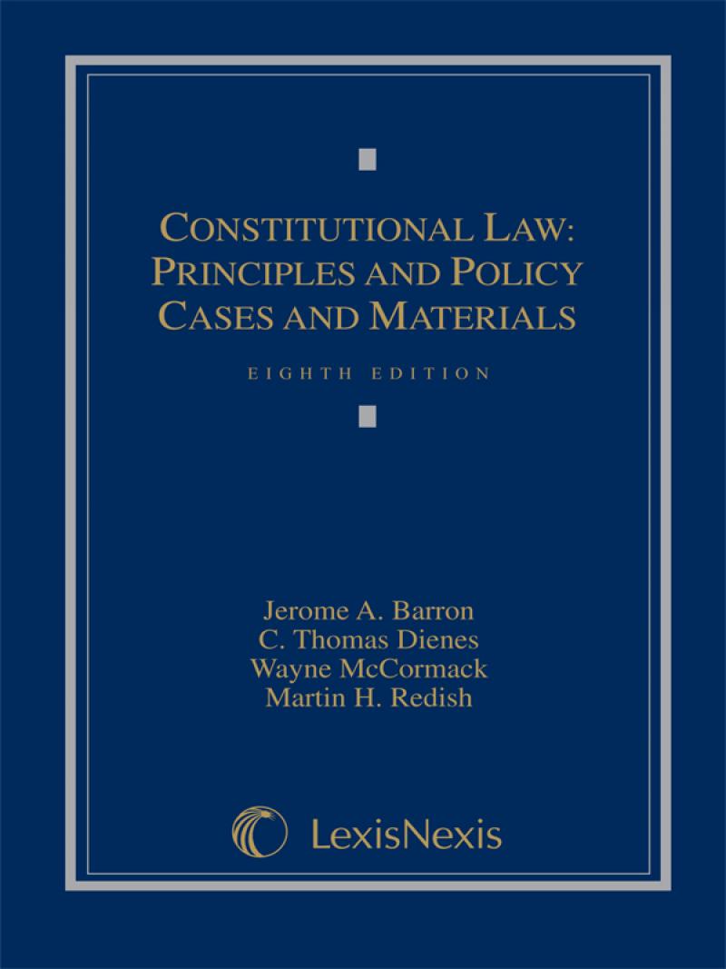 Constitutional Law: Principles and Policy, Cases and Materials
