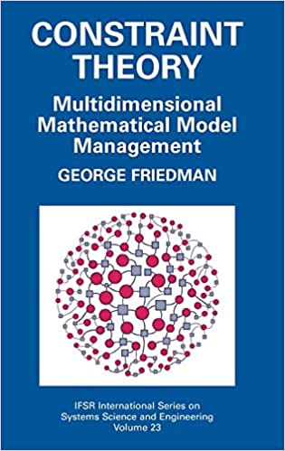 Constraint Theory: Multidimensional Mathematical Model Management
