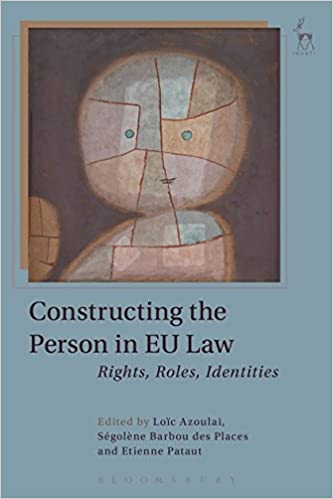 Constructing the Person in EU Law: Rights, Roles, Identities