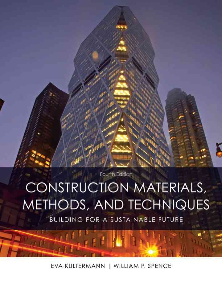 Construction Materials Methods and Techniques: Building for a Sustainable Future 4th Edition