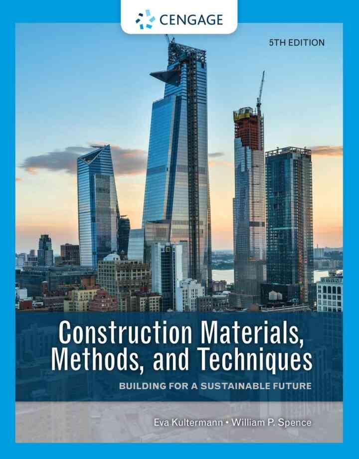 Construction Materials Methods and Techniques: Building for a Sustainable Future 5th Edition