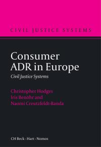 Consumer ADR in Europe: Pre-Empting the Commission of Criminal Harms