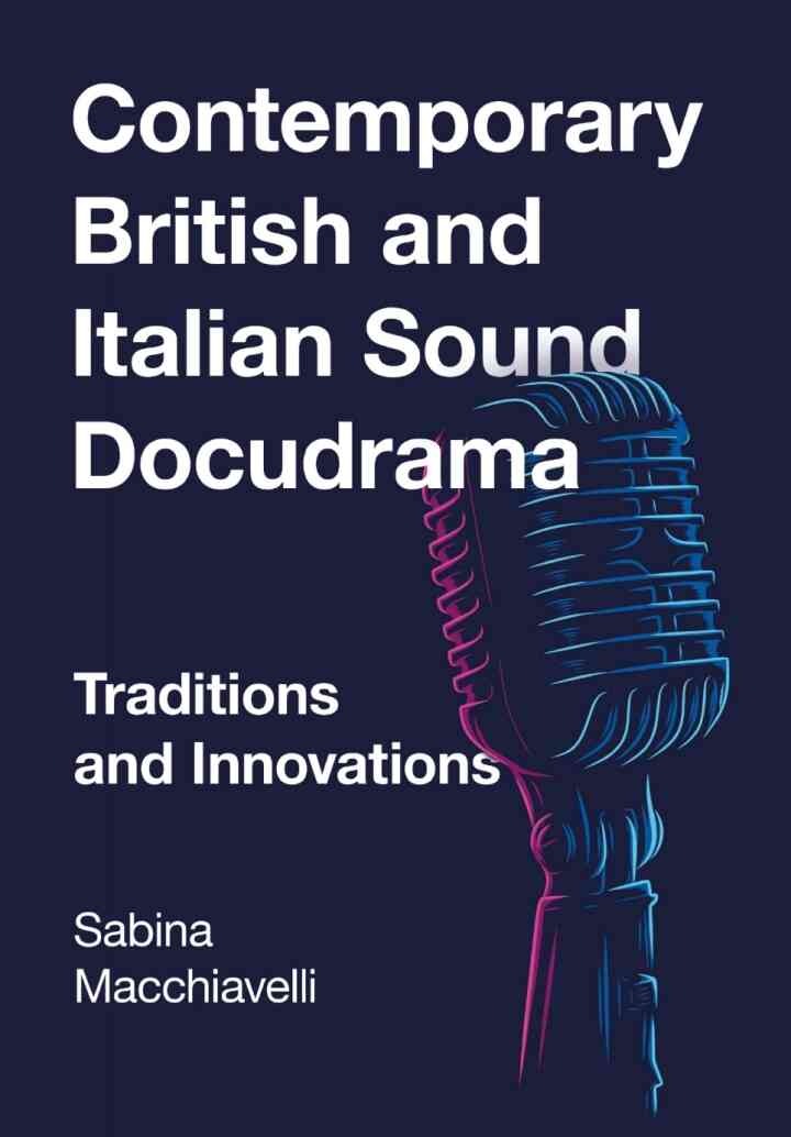 Contemporary British and Italian Sound Docudrama: Traditions and Innovations