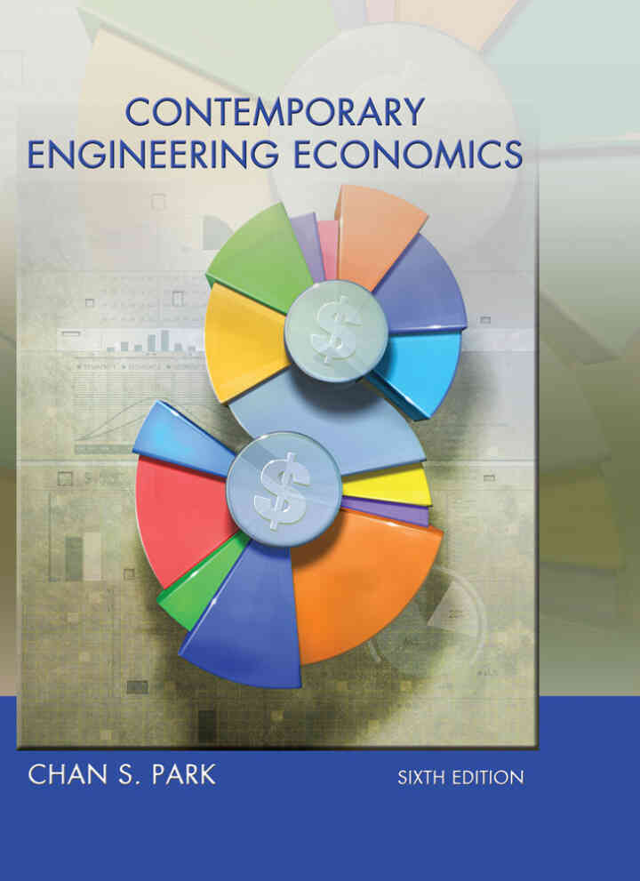 Contemporary Engineering Economics, 6th Edition