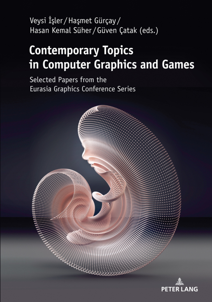 Contemporary Topics in Computer Graphics and Games: Selected Papers from the Eurasia Graphics Conference Series