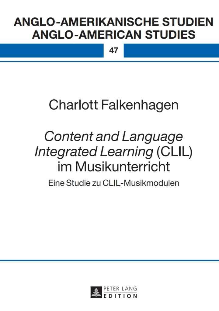 «Content and Language Integrated Learning» (CLIL) im Musikunterricht: Eine Studie zu CLIL-Musikmodulen