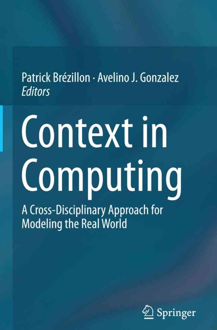 Context in Computing: A Cross-Disciplinary Approach for Modeling the Real World