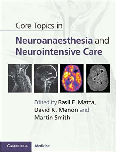 Core Topics in Neuroanaesthesia and Neurointensive Care