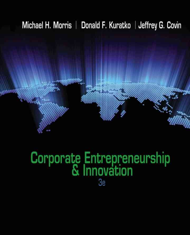 Corporate Entrepreneurship & Innovation, 3rd Edition