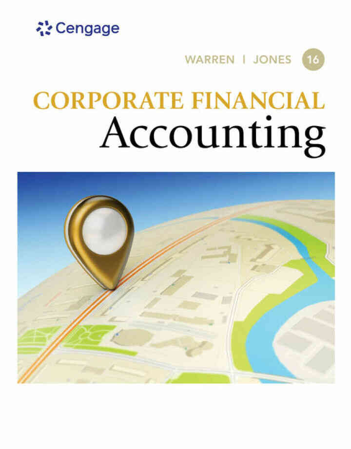 Corporate Financial Accounting, 16th Edition