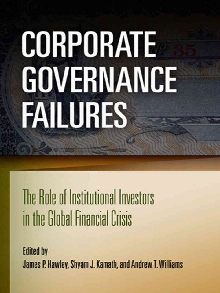 Corporate Governance Failures: The Role of Institutional Investors in the Global Financial Crisis