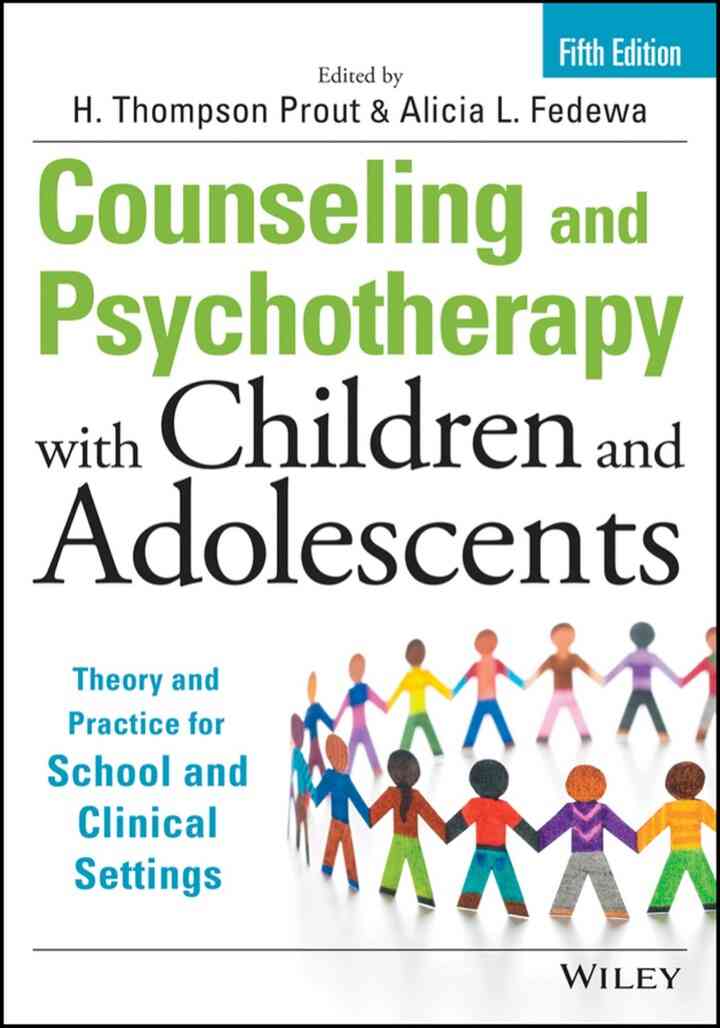 Counseling and Psychotherapy with Children and Adolescents: Theory and Practice for School and Clinical Settings, 5th Edition
