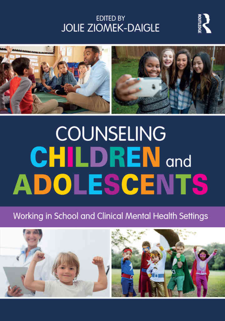 Counseling Children and Adolescents: Working in School and Clinical Mental Health Settings