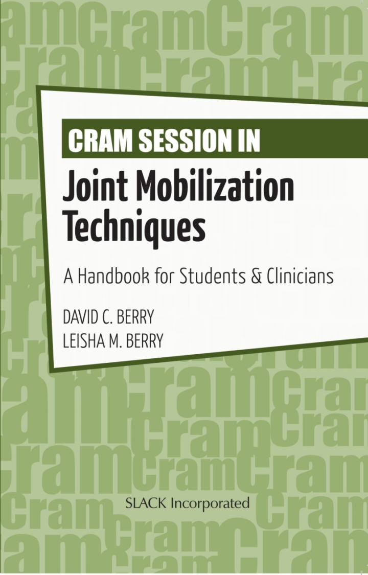 Cram Session in Joint Mobilization Techniques: A Handbook for Students & Clinicians