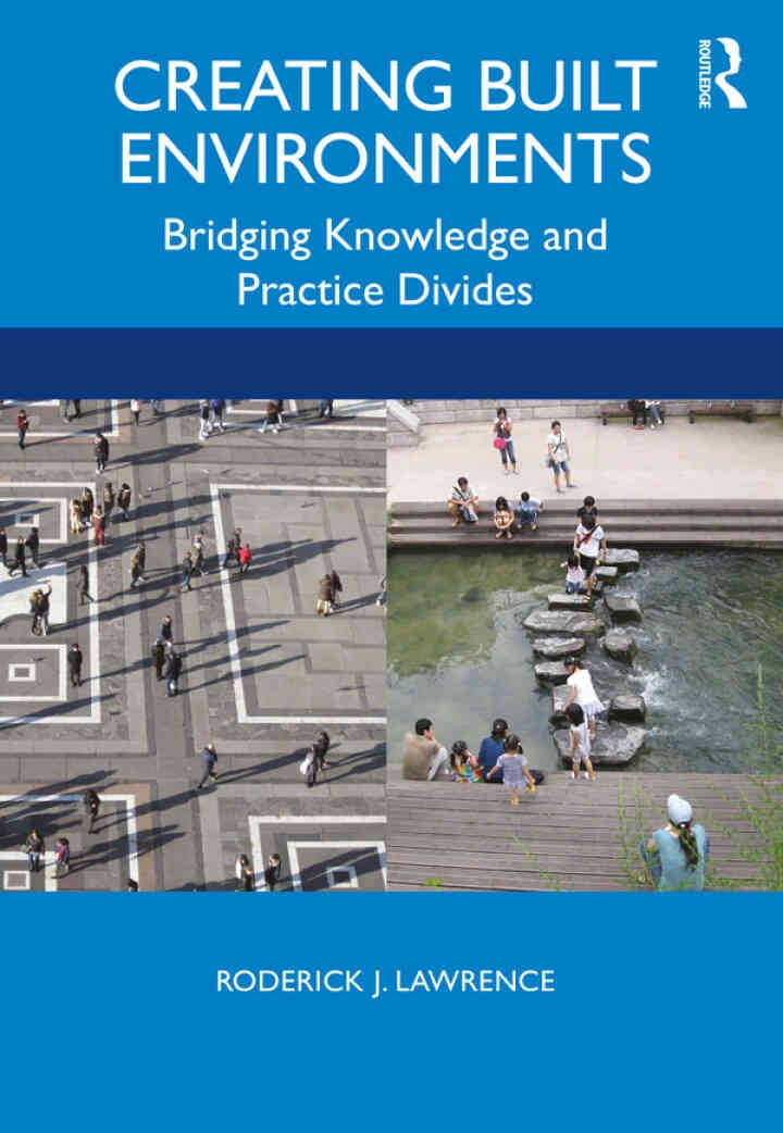 Creating Built Environments: Bridging Knowledge and Practice Divides, 1st Edition