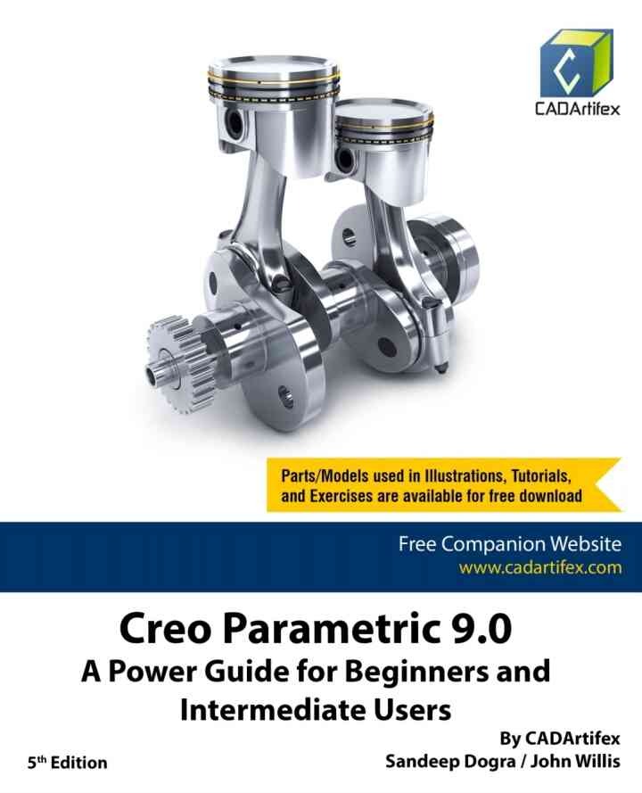 Creo Parametric 9.0: A Power Guide for Beginners and Intermediate Users, 5th Edition