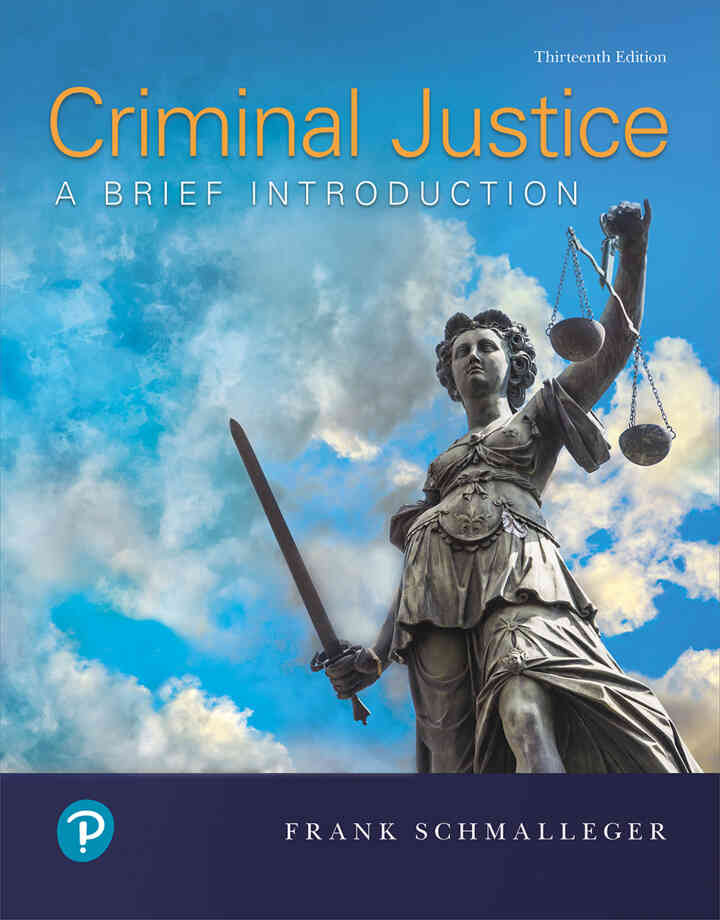 Criminal Justice: A Brief Introduction, 13th Edition