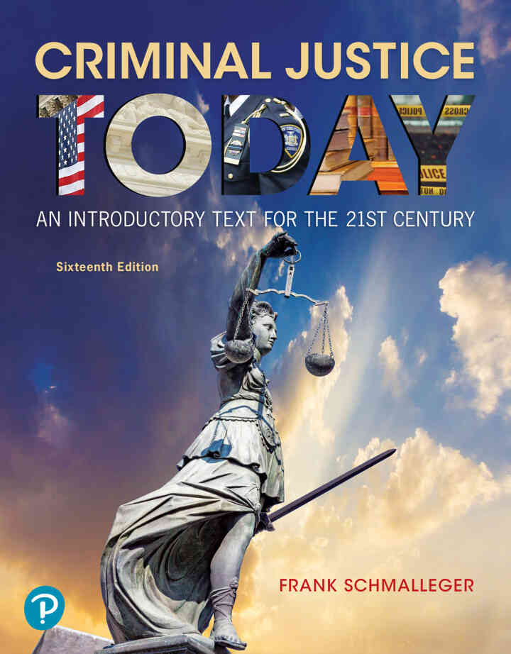 Criminal Justice Today: An Introductory Text for the 21st Century, 16th Edition