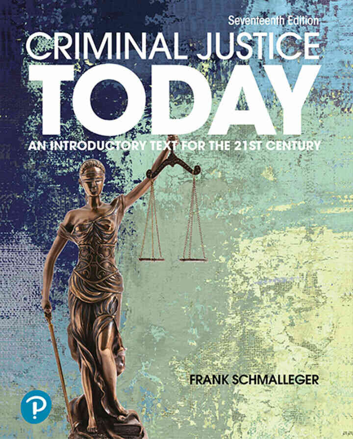 Criminal Justice Today: An Introductory Text for the 21st Century, 17th Edition