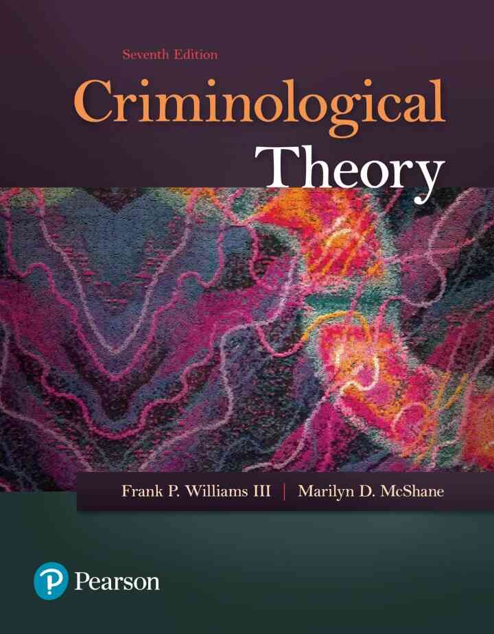 Criminological Theory, 7th Edition