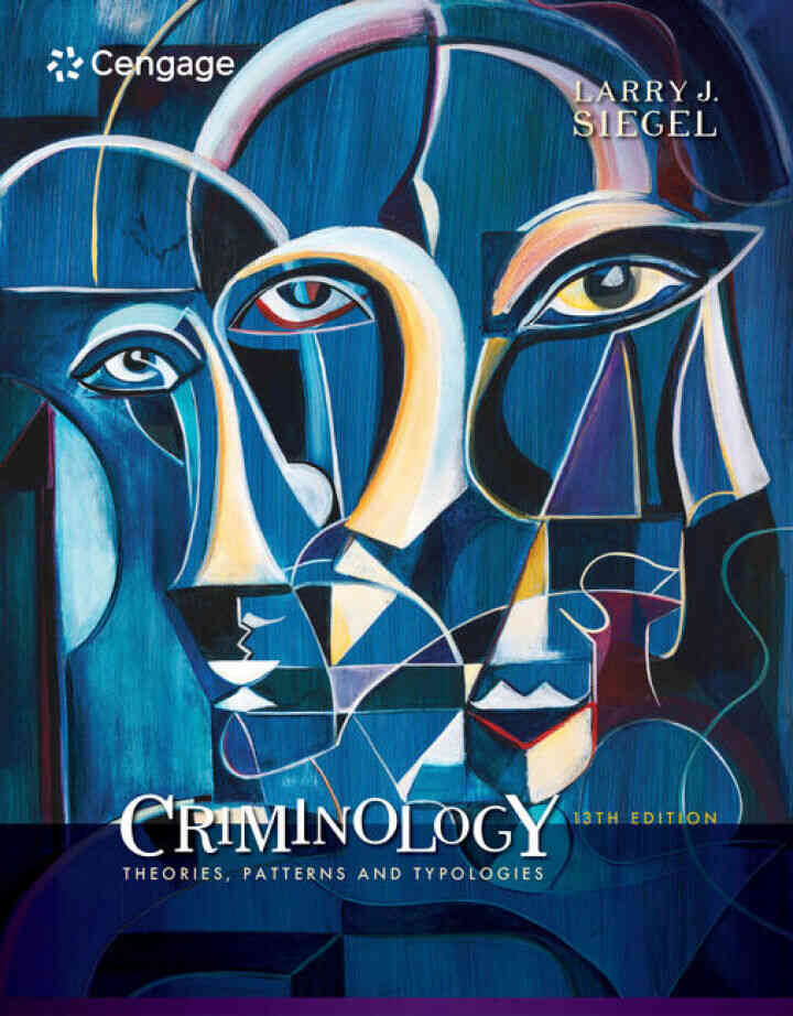 Criminology: Theories Patterns and Typologies 13th Edition