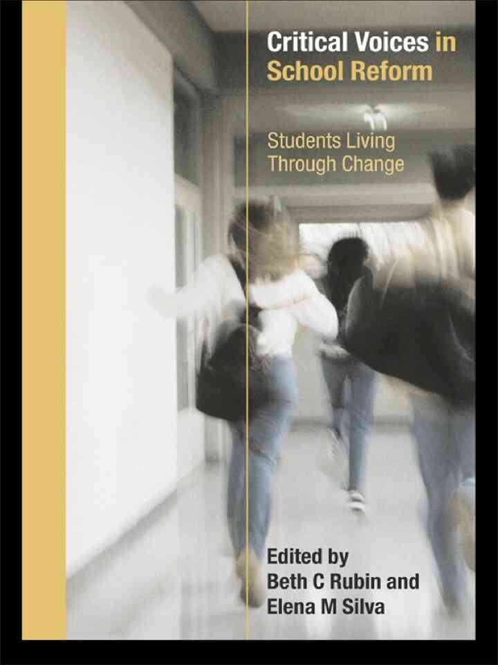 Critical Voices in School Reform: Students Living through Change, 1st Edition
