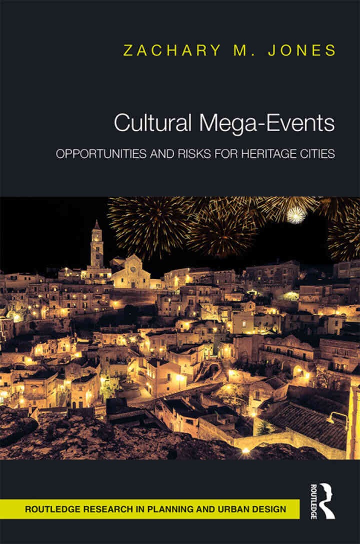 Cultural Mega-Events: Opportunities and Risks for Heritage Cities, 1st Edition