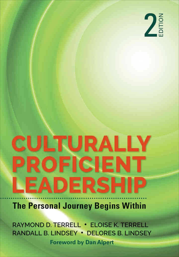 Culturally Proficient Leadership: The Personal Journey Begins Within, 2nd Edition