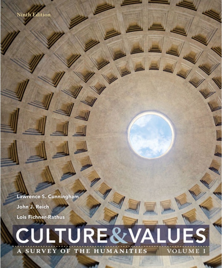 Culture and Values: A Survey of the Humanities, Volume I 9th Edition