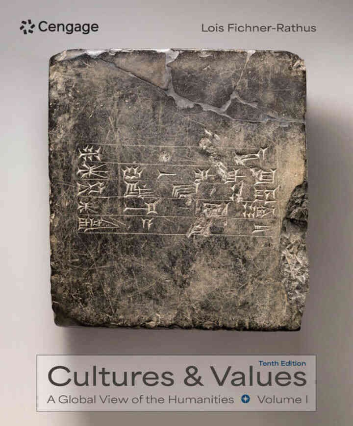 Cultures and Values: A Global View of the Humanities, Volume I, 10th Edition