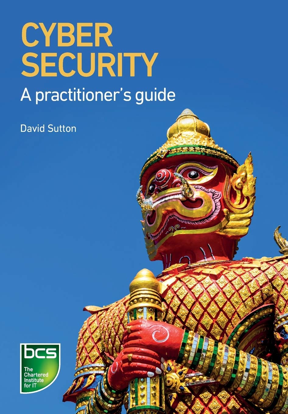 Cyber Security: A practitioner's guide
