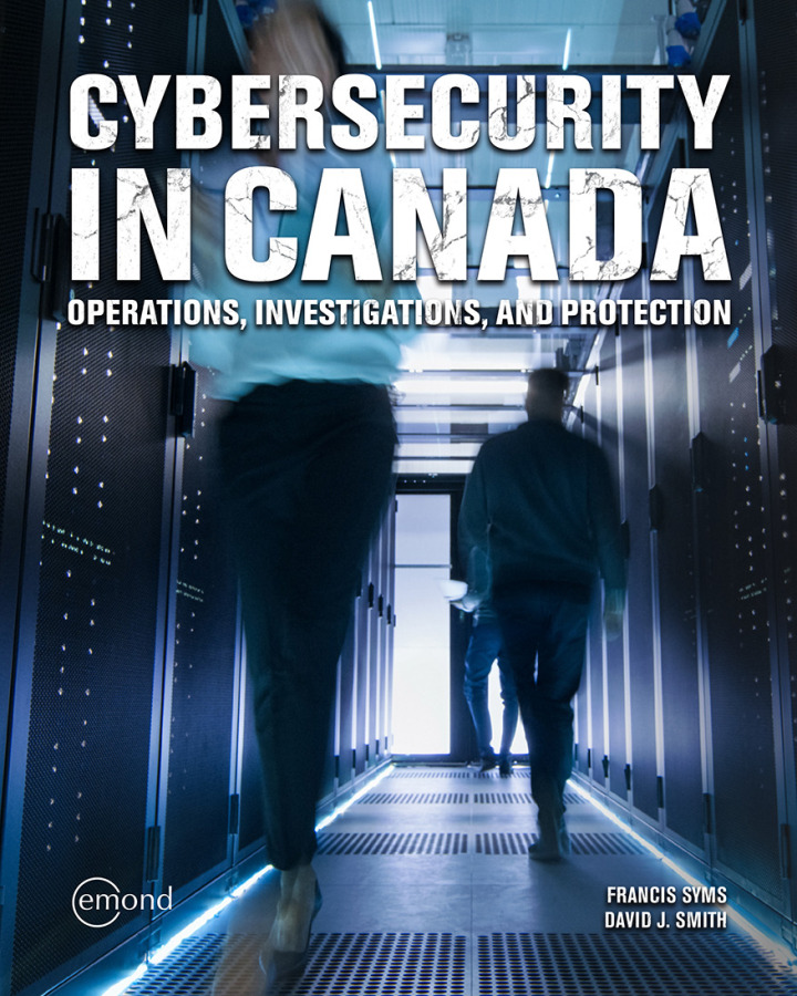 Cybersecurity in Canada: Operations, Investigations, and Protection