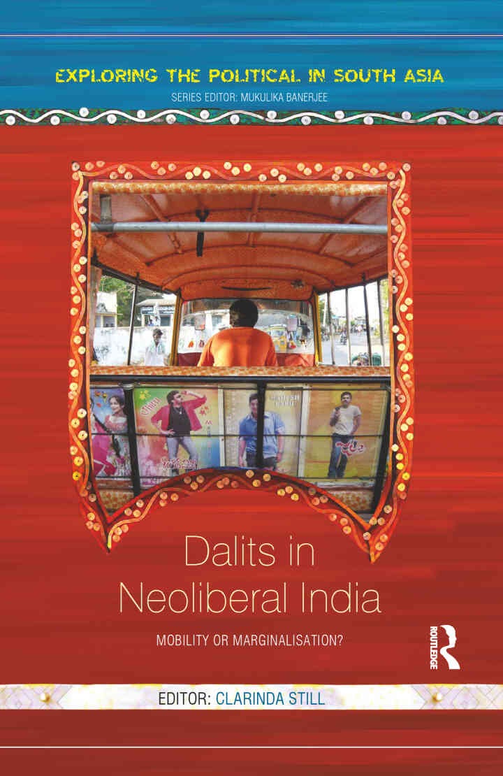 Dalits in Neoliberal India: Mobility or Marginalisation?, 1st Edition